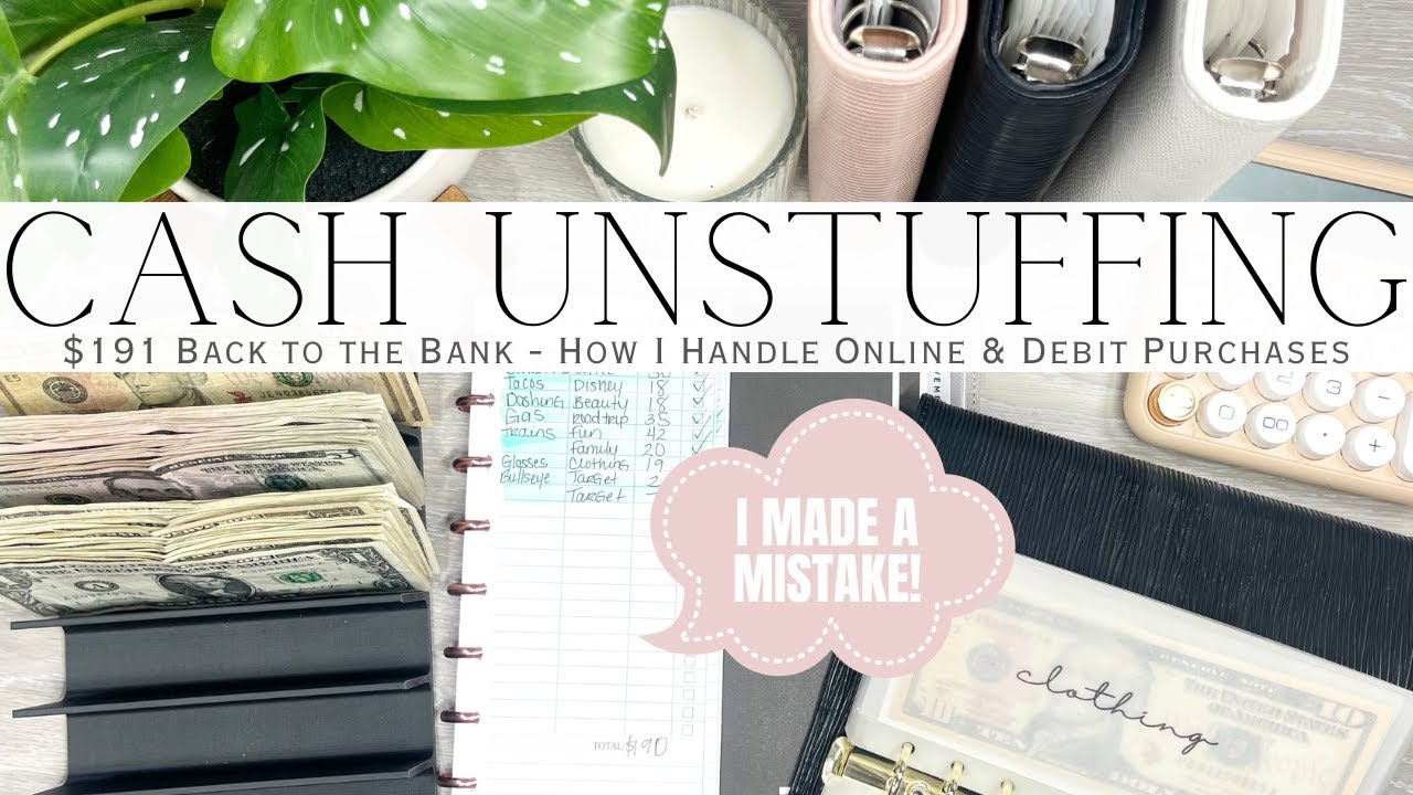 Cash Unstuffing & Condensing | $191 Back to the Bank | How I Handle Online & Debit Card Purchases