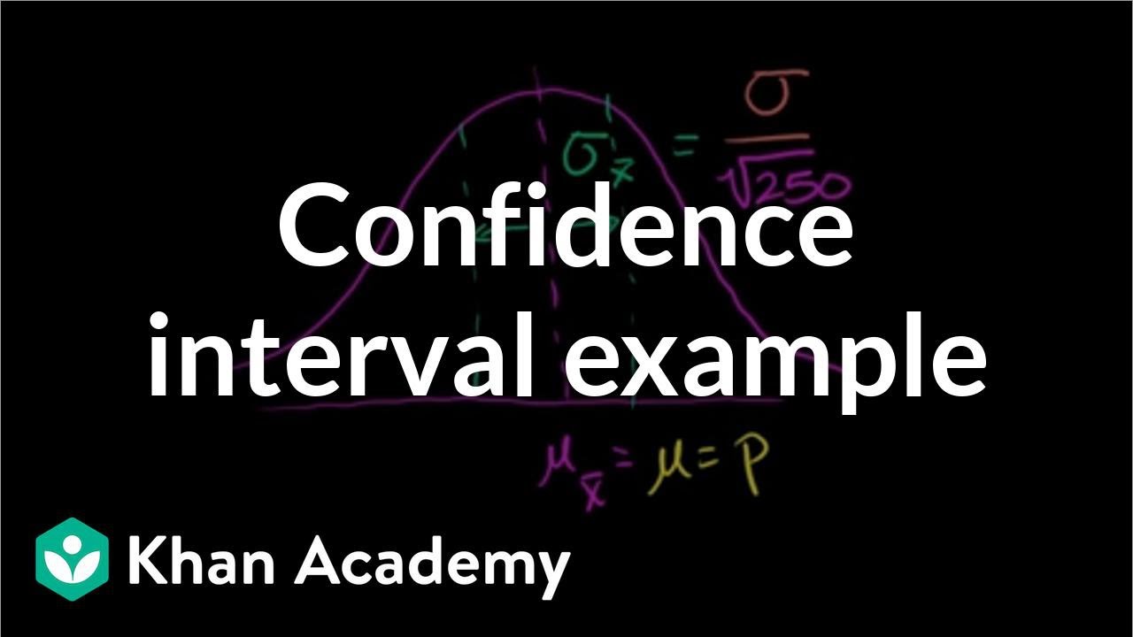 Confidence interval example | Inferential statistics | Probability and Statistics | Khan Academy