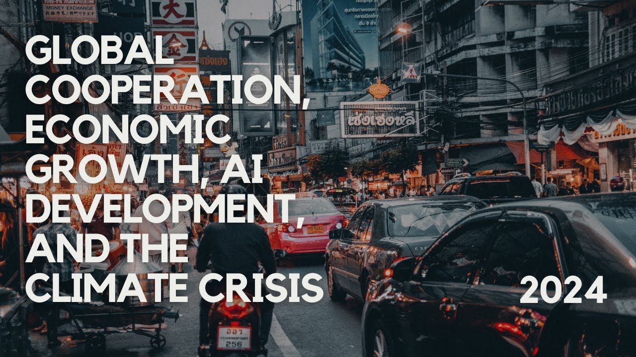 Global Cooperation, Economic Growth, AI Development, and the Climate Crisis - WEF 2024