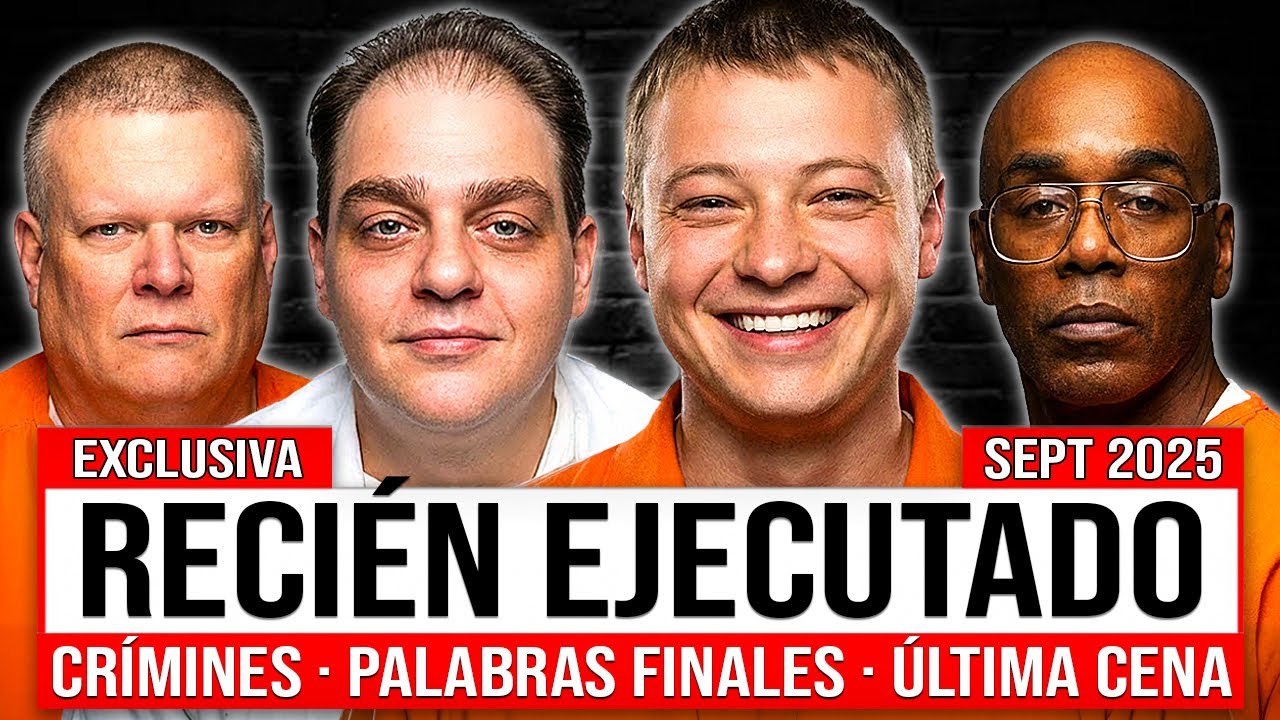 Ejecutados en Septiembre 2025: &Uacute;ltimas comidas, palabras finales y cr&iacute;menes EE UU