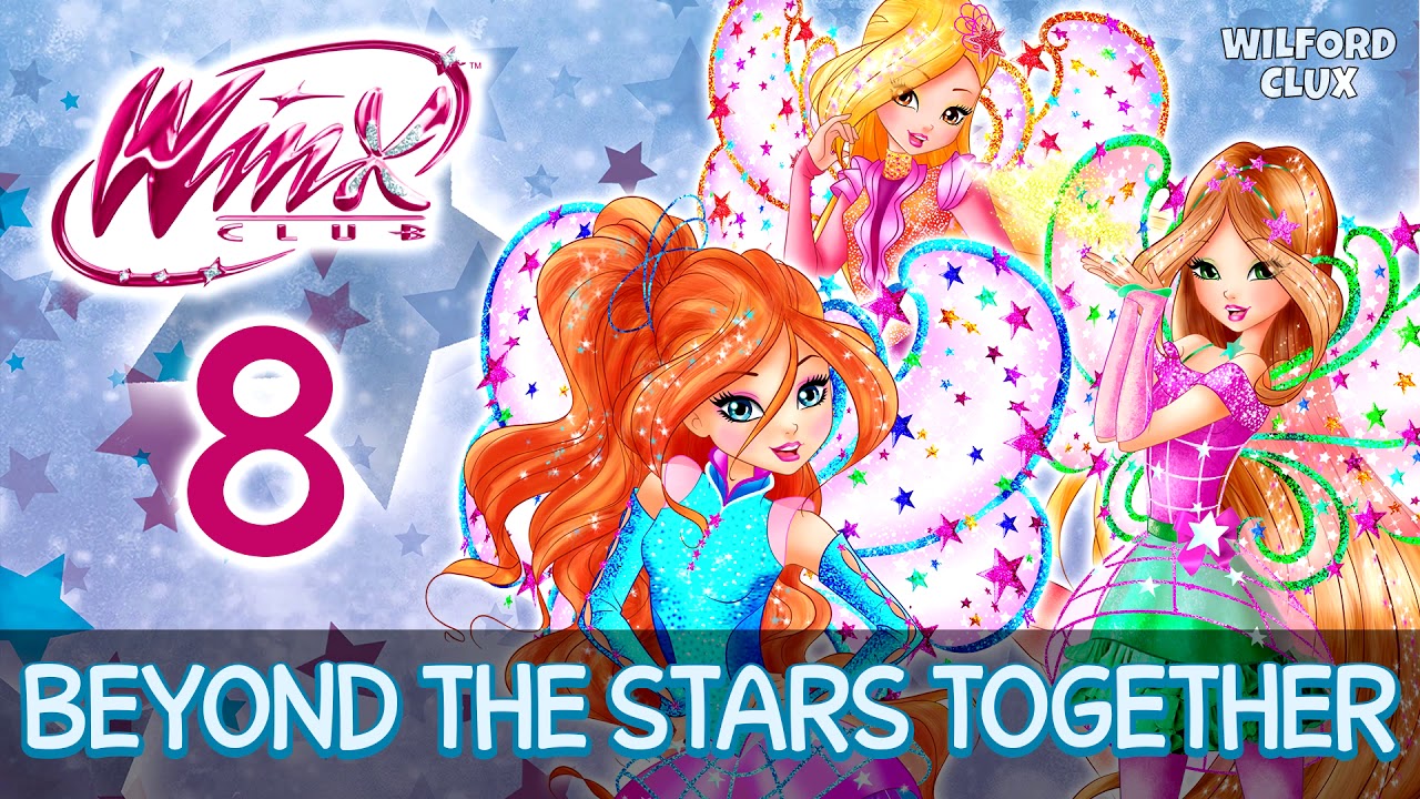Winx Club 8 | Beyond The Stars Together [Full Song!]