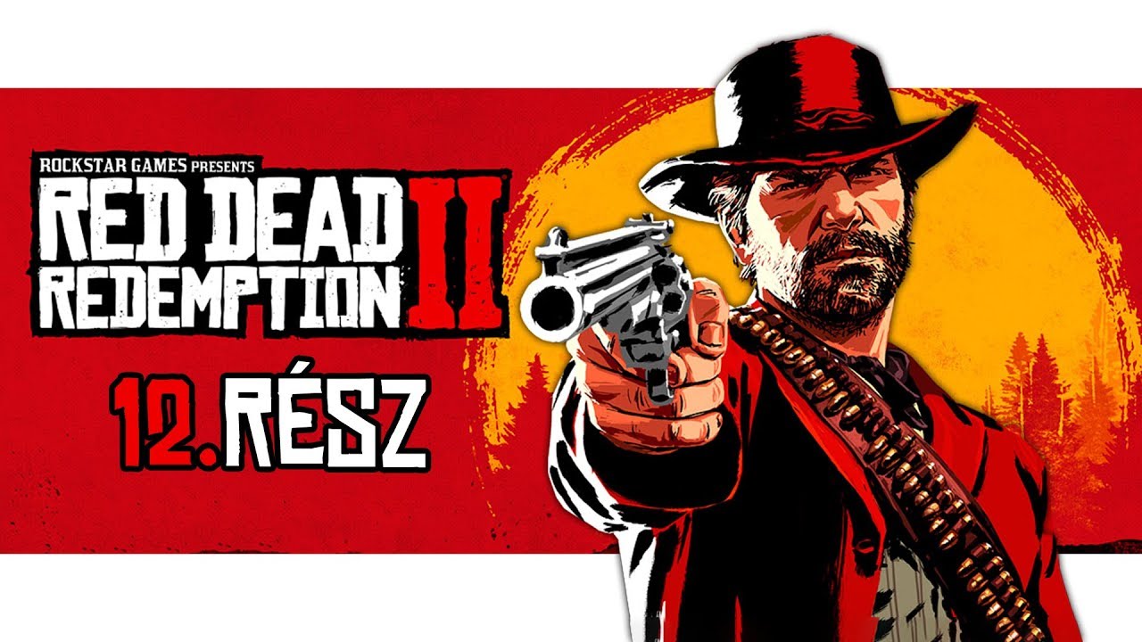 ÚJ ÉLET 📟 Red Dead Redemption II | 12. rész (Végigjátszás)