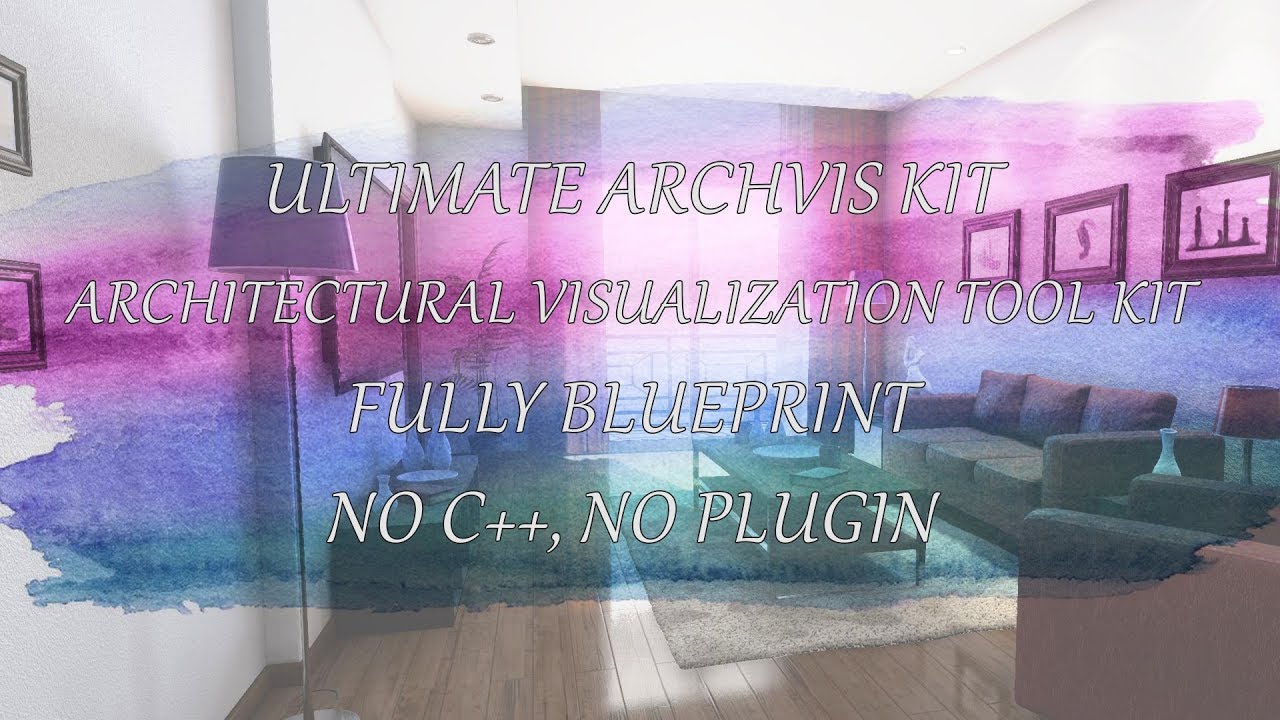 UE4 Ultimate Archvis Kit
