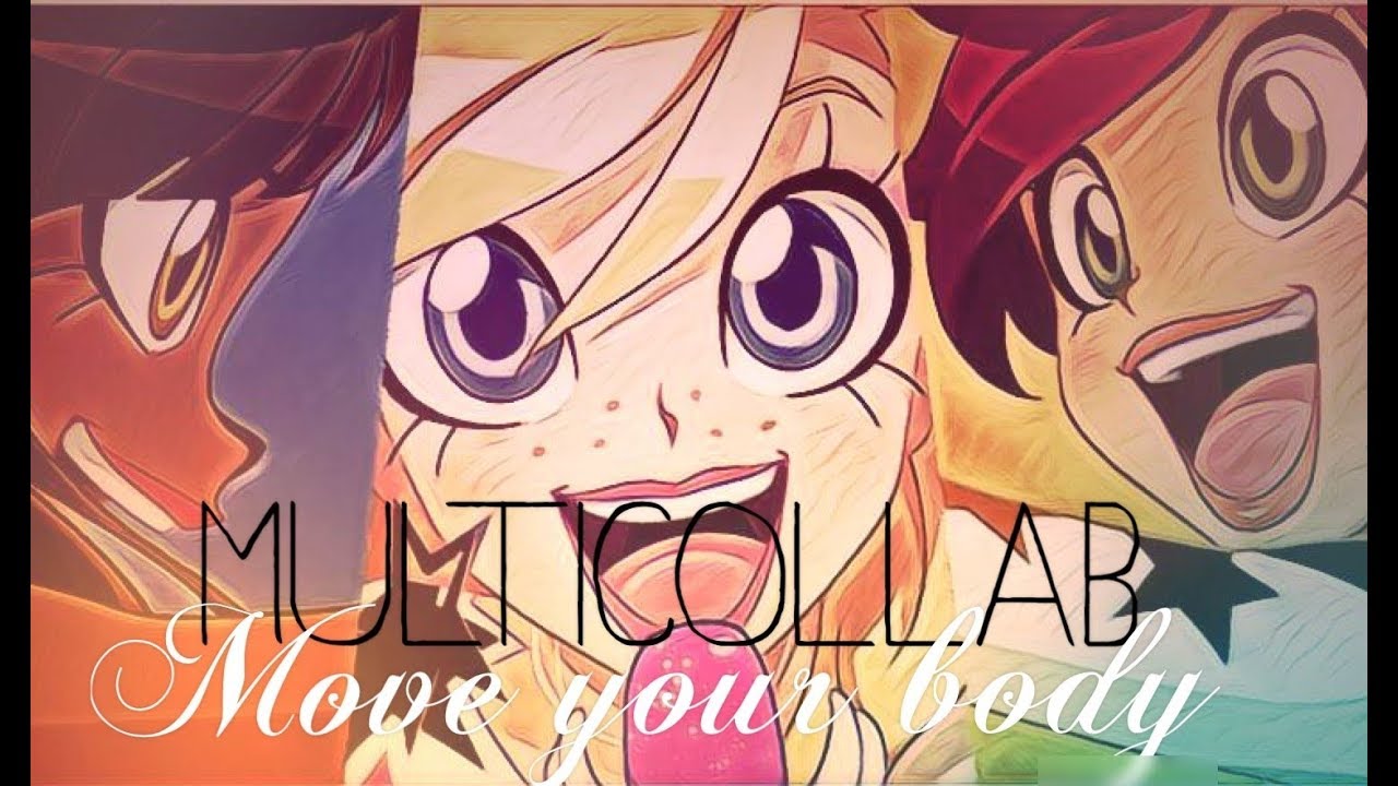LoliRock AMV - MultiCollab - Move Your Body || Dream of LoliRock