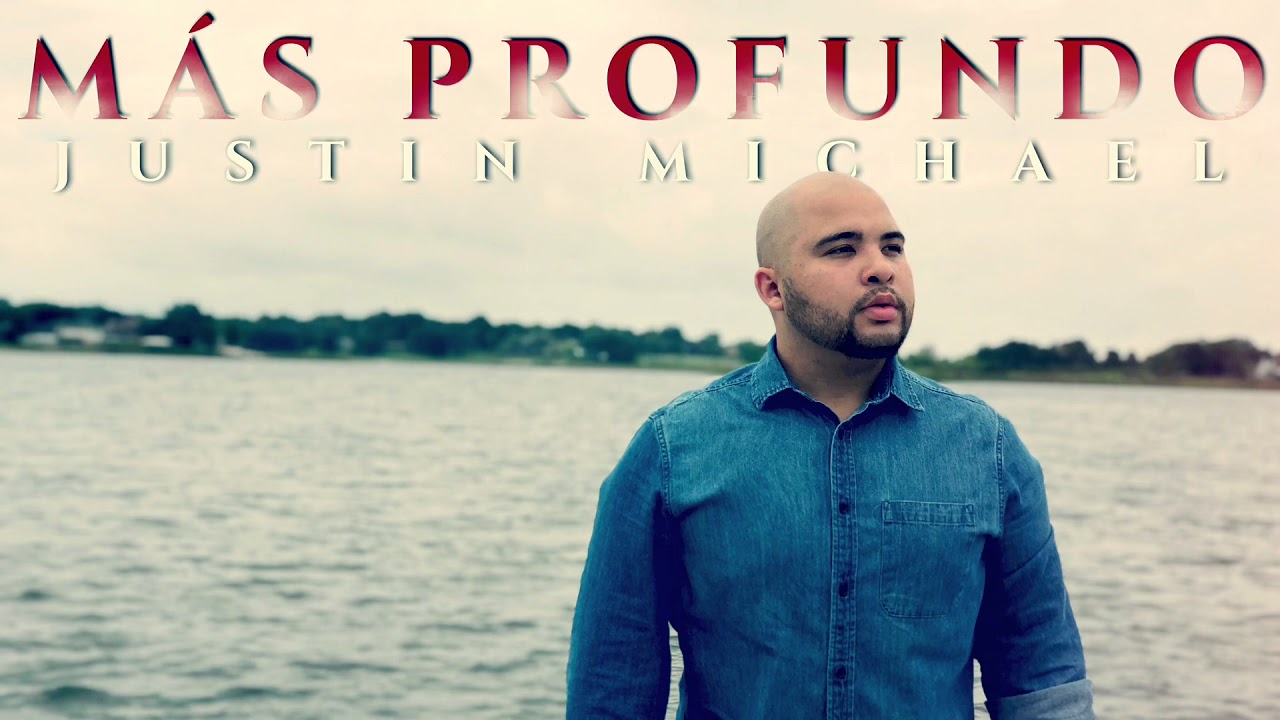 Màs Profundo (Single) - Justin Michael