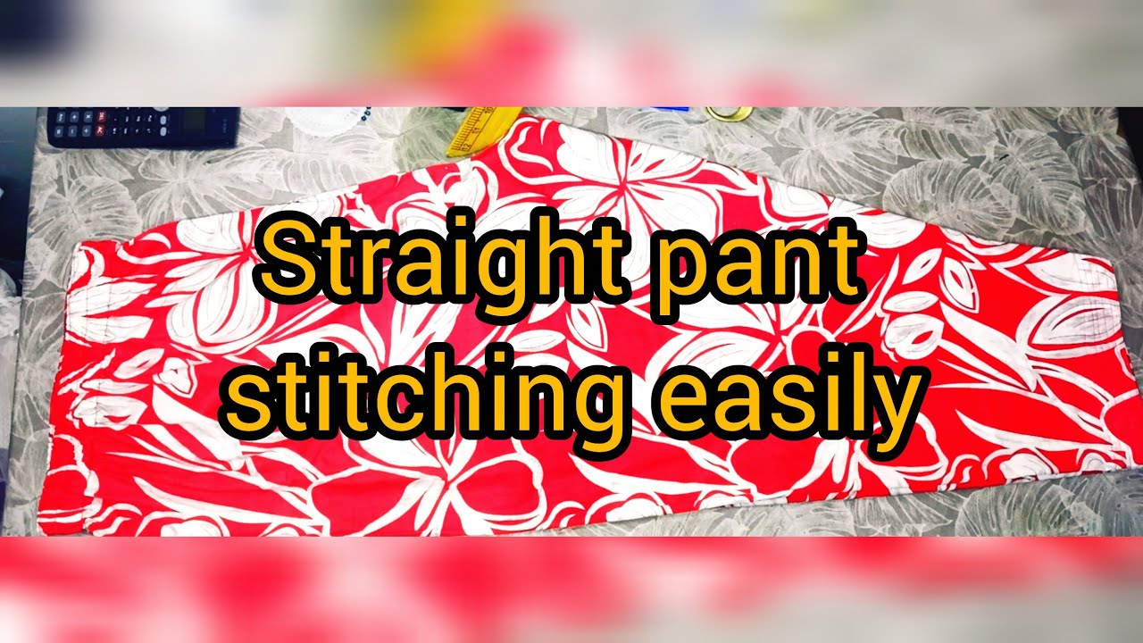 How to stitch Straight Pant easily | പെർഫെക്ട് സ്ട്രെയിറ്റ് പാന്റ് തയ്ക്കാം 