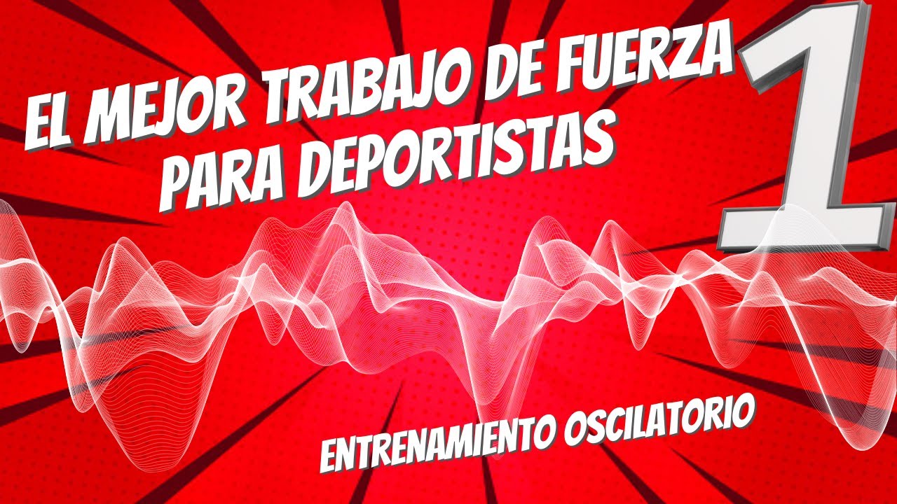 Entrenamiento Oscilatorio para Deportistas