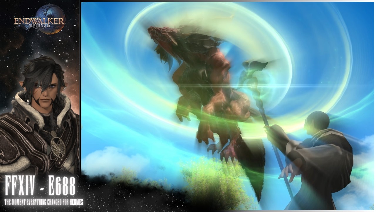 Final Fantasy XIV - E688 - (The Moment Everything Changed for Hermes)