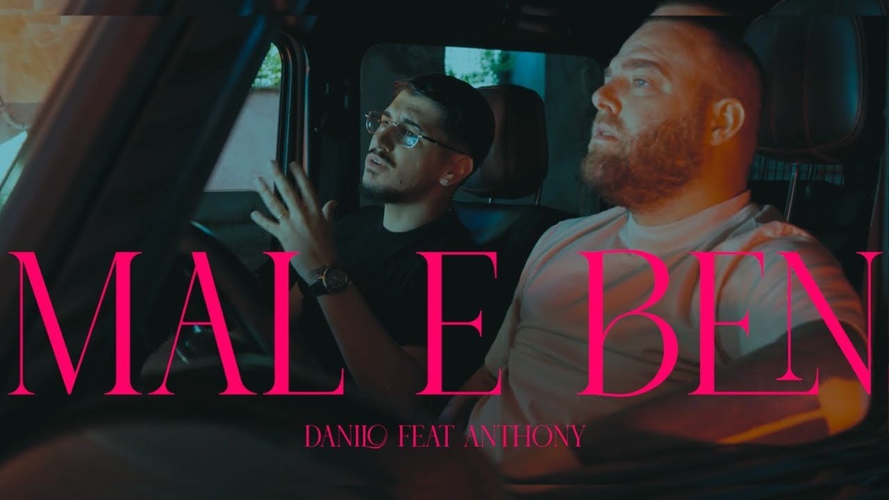 Danilo feat Anthony - Mal e ben (Video Ufficiale 2025)