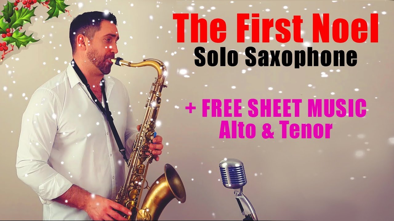 🎄 The First Noel 🎄 - 🎷 Solo Saxophone 🎷 - by Paul Haywood - With FREE SHEET MUSIC
