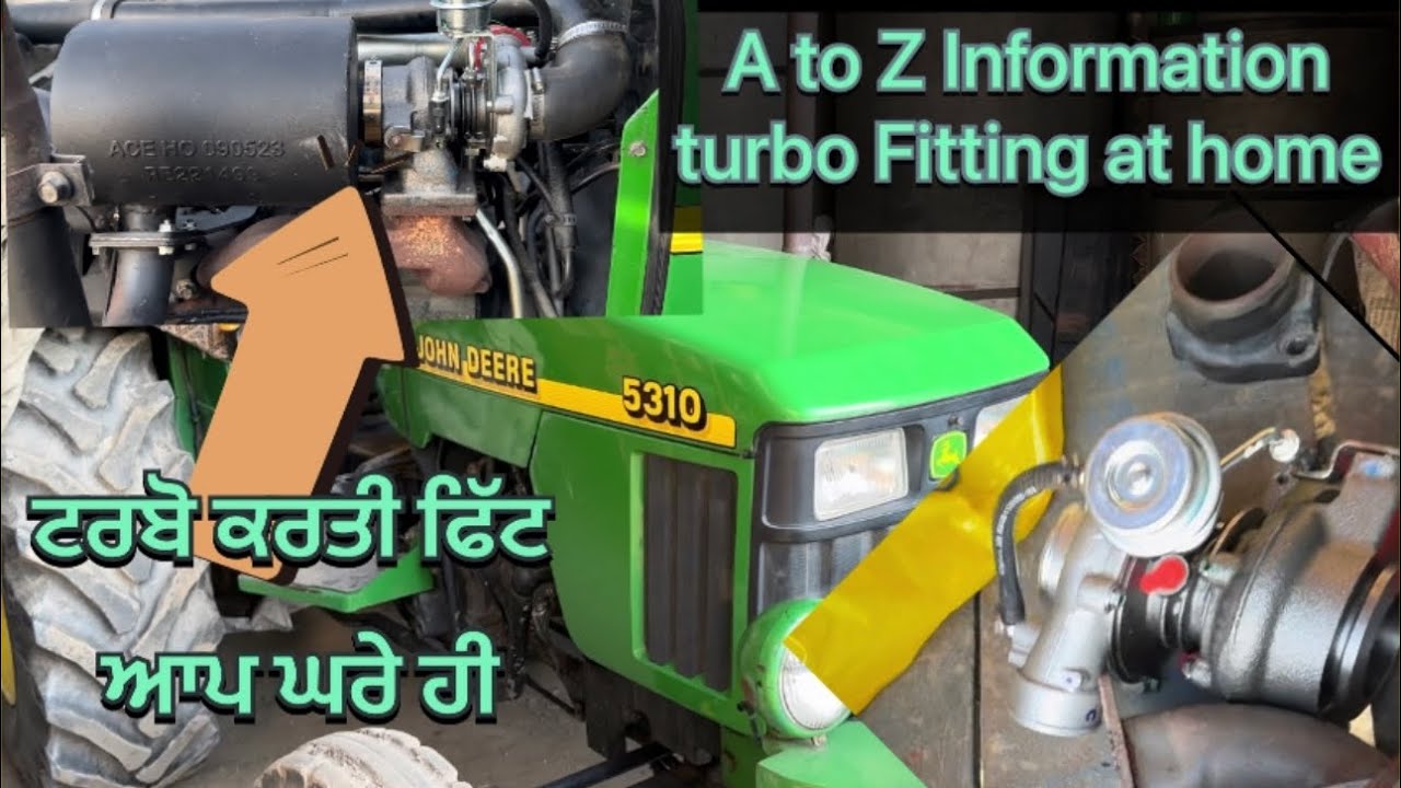 Turbo fitting att home .(ਆਪ ਹੀ ਕਰਤੀ ਫਿੱਟ ਟਰਬੋ ਘਰੇ ਹੀ ) #turbo #johndeeretractor #johndeere  #5310