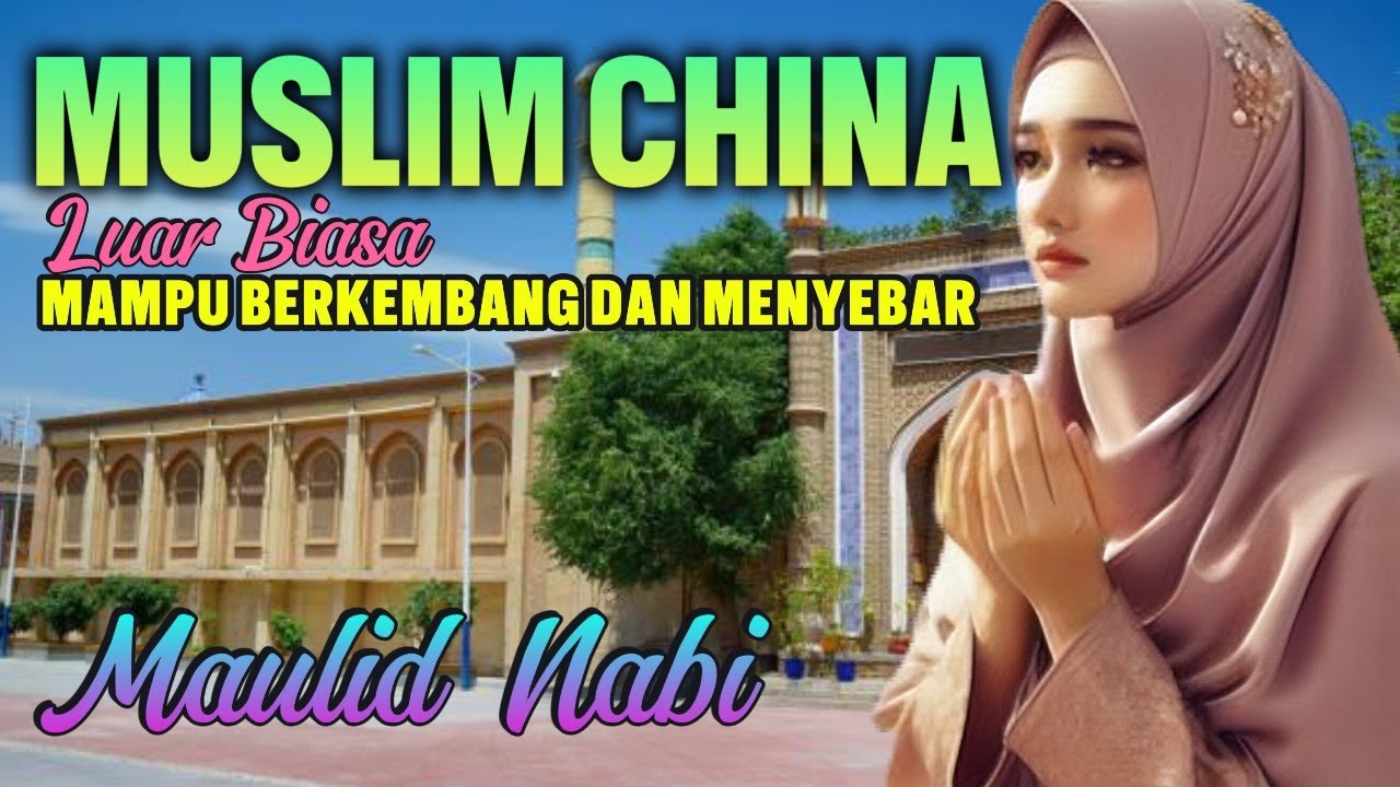 Kemajuan Muslim China Dan Perjuangan Muslim Uighur