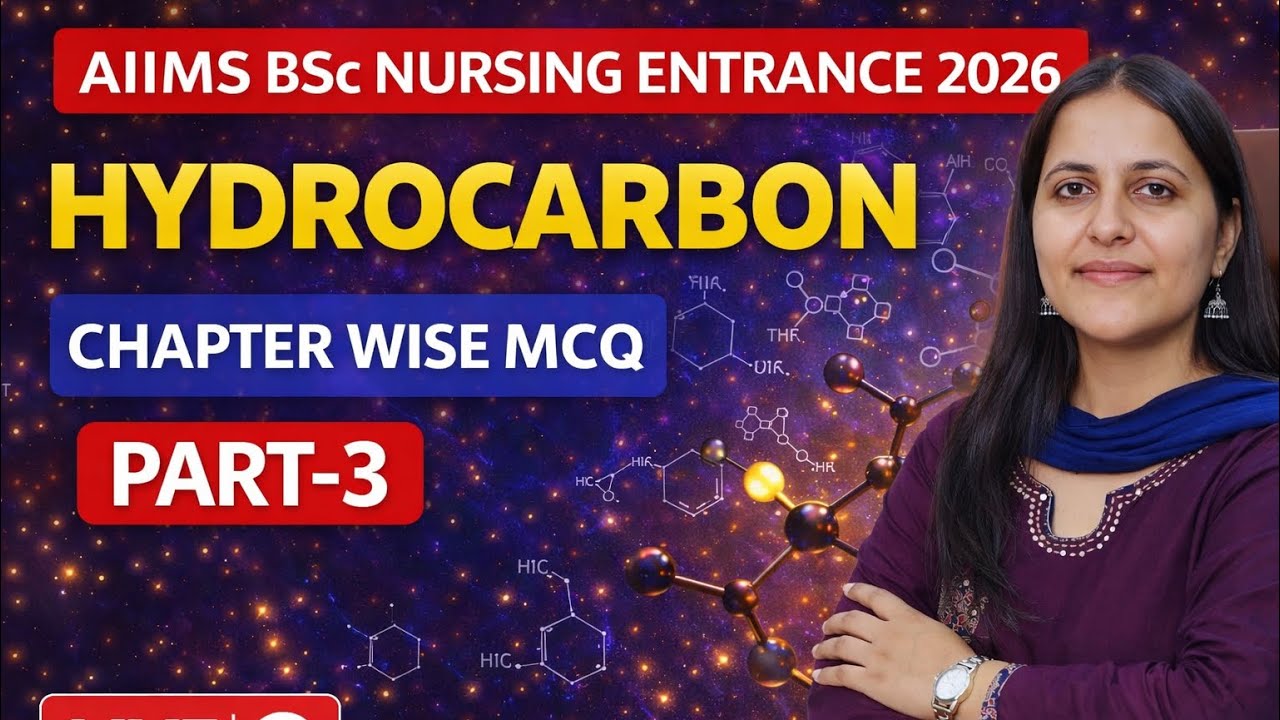 HYDROCARBON |  PART -3 | MCQ SESSION | BSC NURSING ENTRANCE 2026
