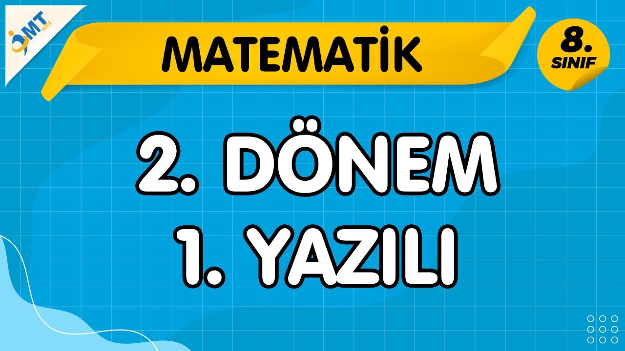 8. Sınıf Matematik 2. Dönem 1. Yazılı Sınavı VİDEO-PDF