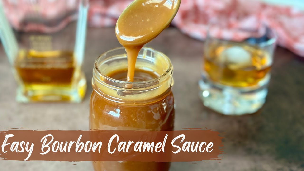 Easiest Homemade Bourbon Caramel Sauce Recipe