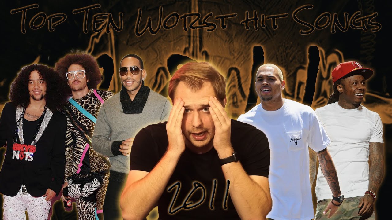 The Top Ten Worst Hit Songs of 2011