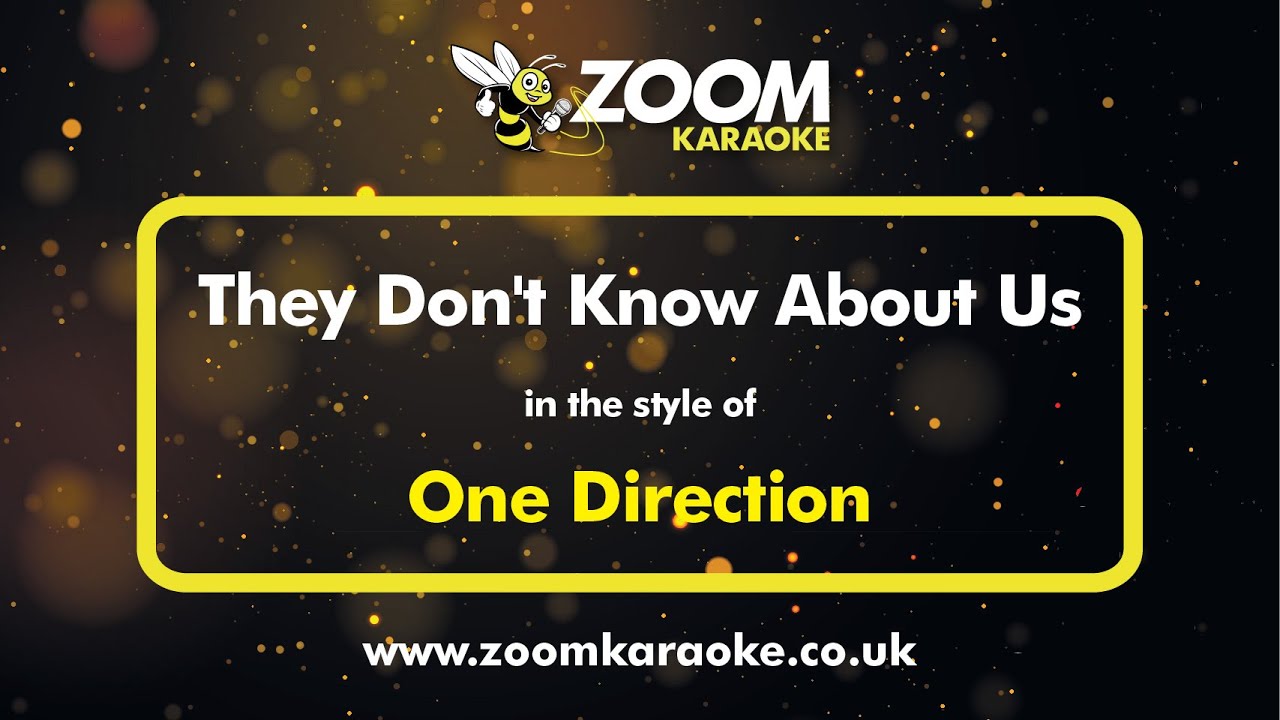 One Direction - They Don't Know About Us - Karaoke Version from Zoom Karaoke