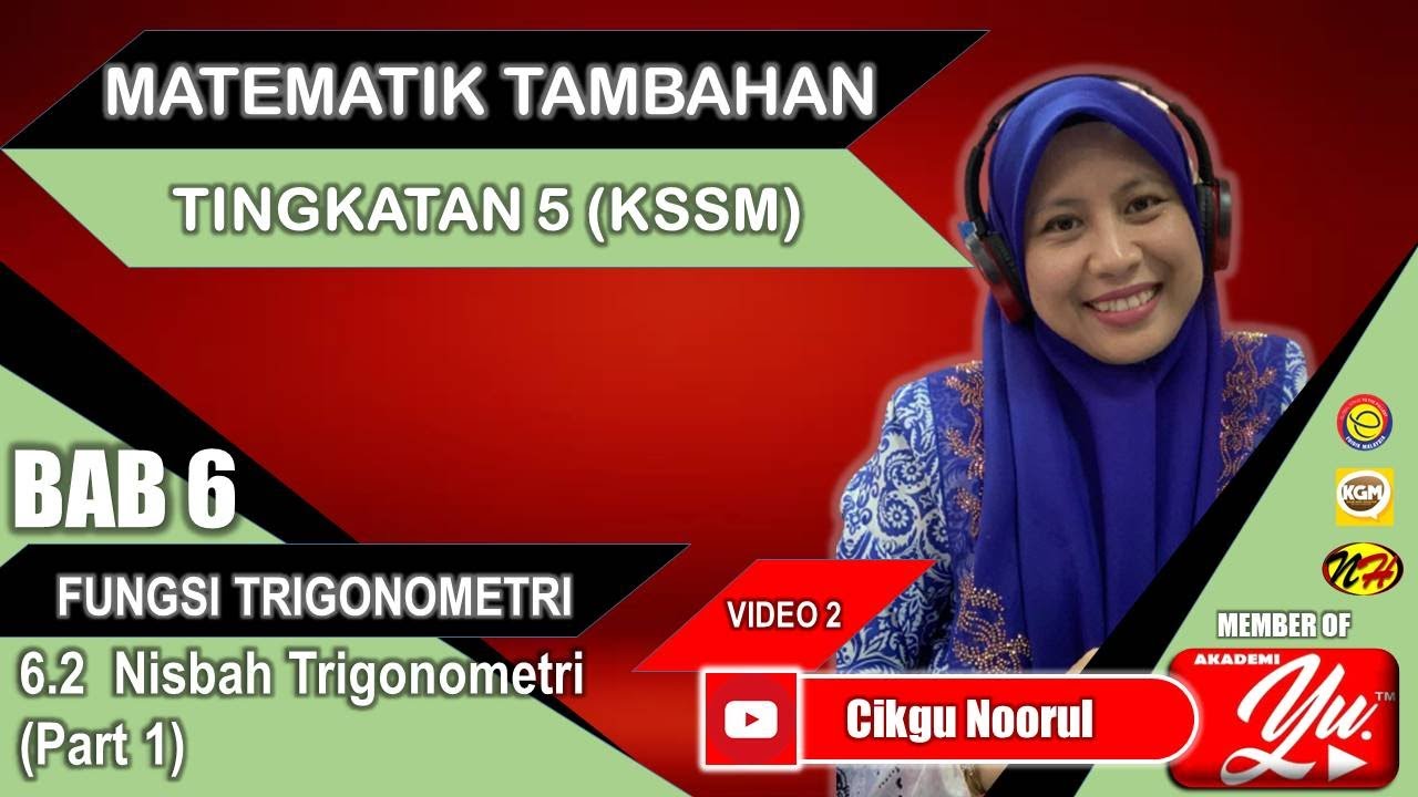 MATEMATIK TAMBAHAN T5 (KSSM) | BAB 6 | FUNGSI TRIGONOMETRI | 6.2 NISBAH TRIGONOMETRI (PART 1)