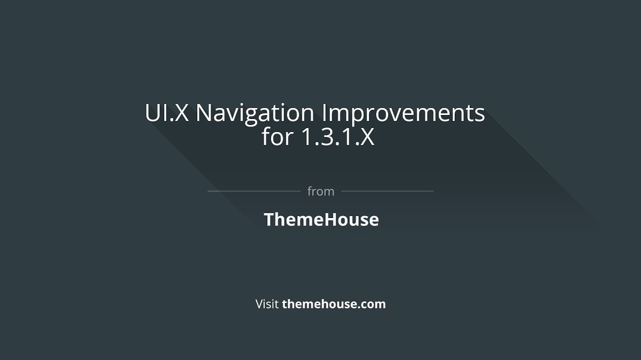 UI.X Navigation Improvements for 1.3.1.X