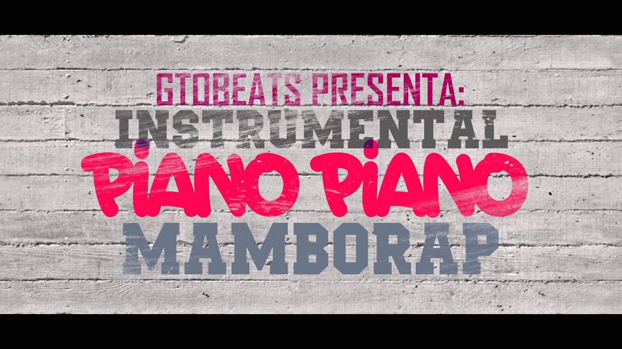 MAMBORAP - PIANO PIANO / INSTRUMENTAL ORIGINAL (GTOBEATS)