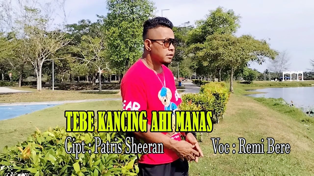 Remi Bere || TEBE KANCING AHI MANAS || Official Musik Video