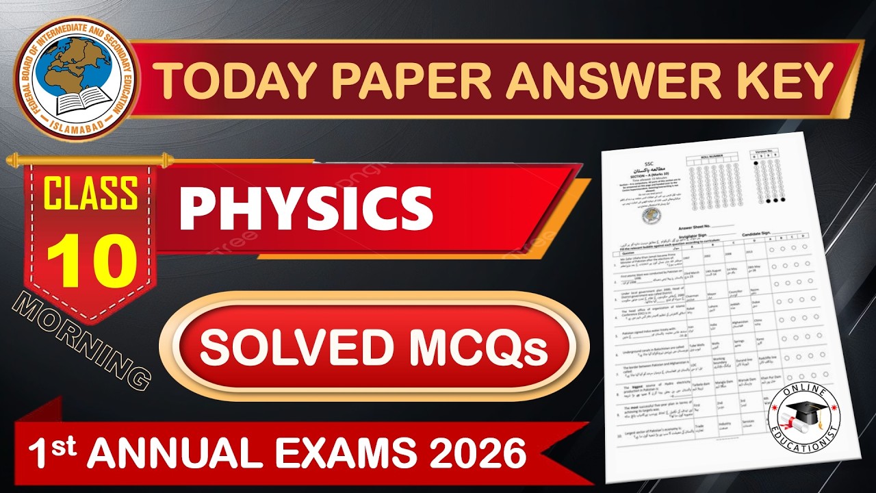 Today FBISE 10th Physics Paper Answer Key | First Annual Exams 2026 | Objective Paper 10th Physics