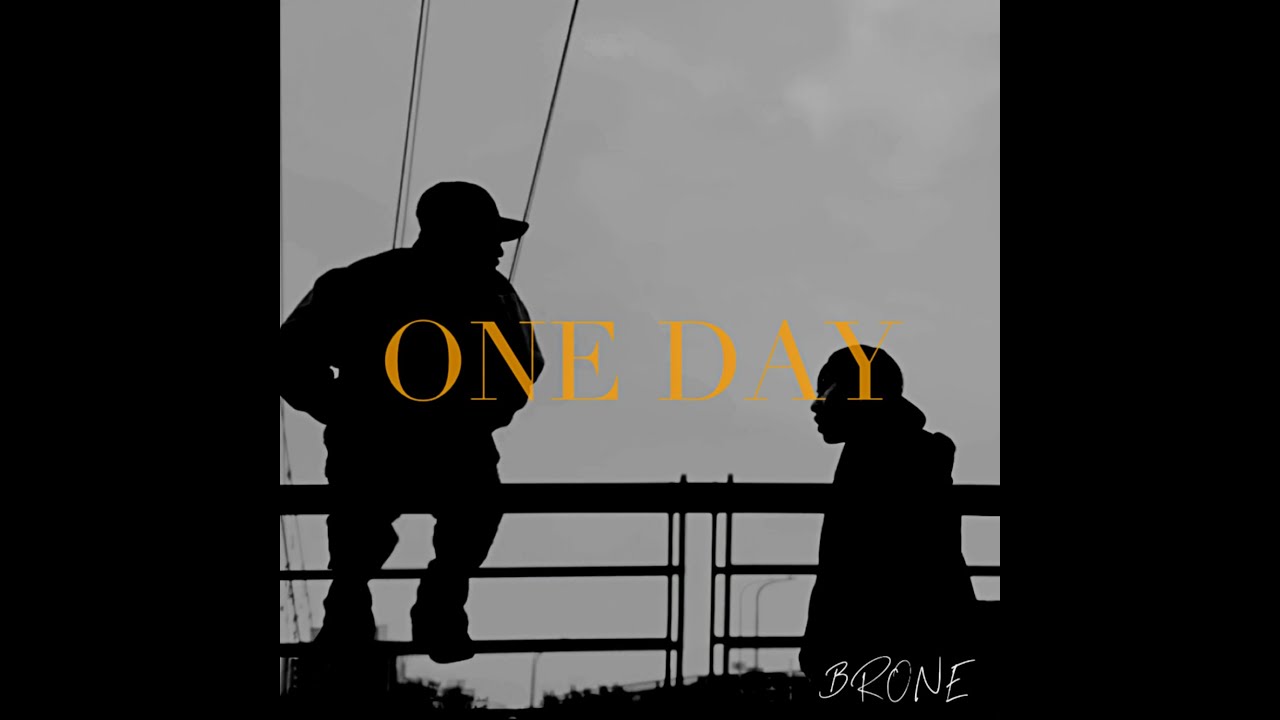BRONE - ONE DAY (Official Music Video)