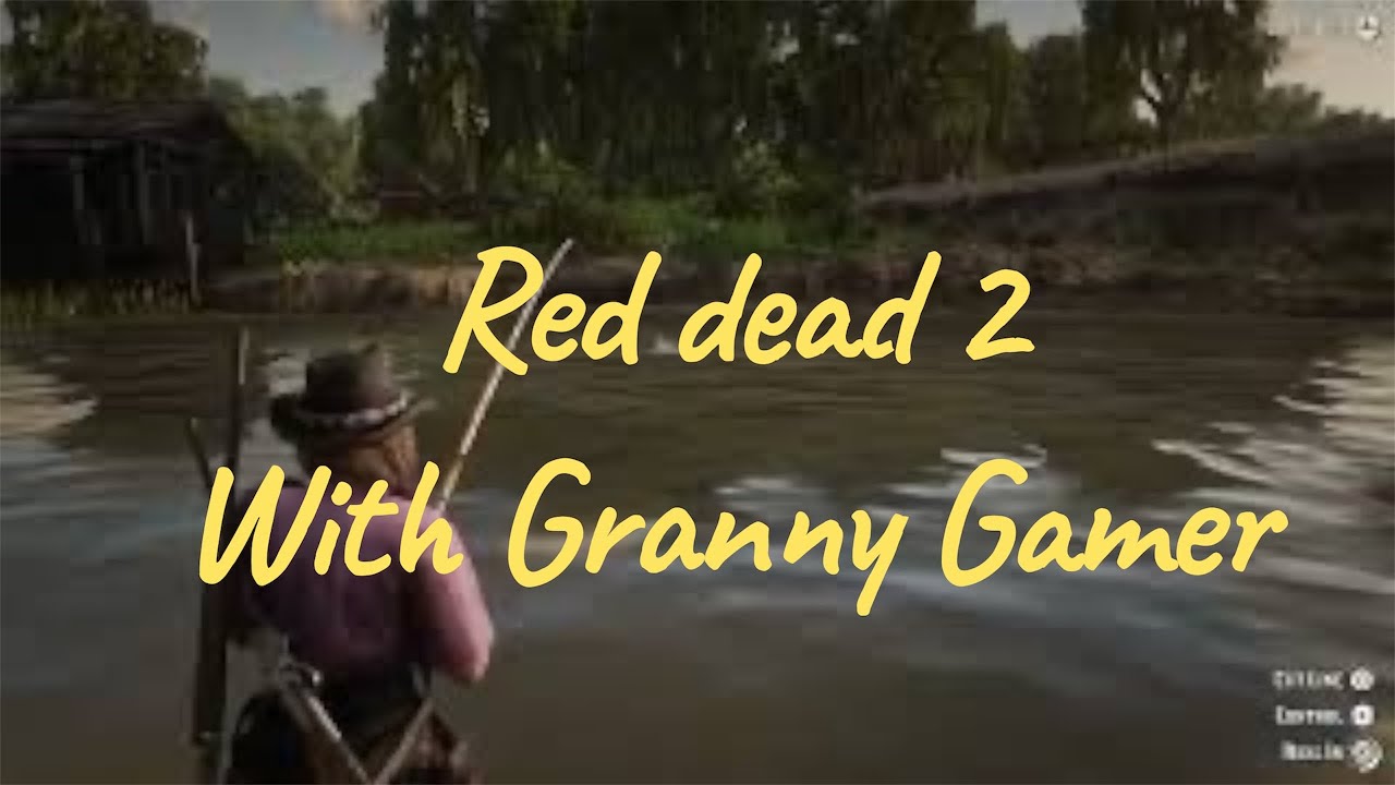 Red Dead Redemption 2 Fishing with Granny Gamer 