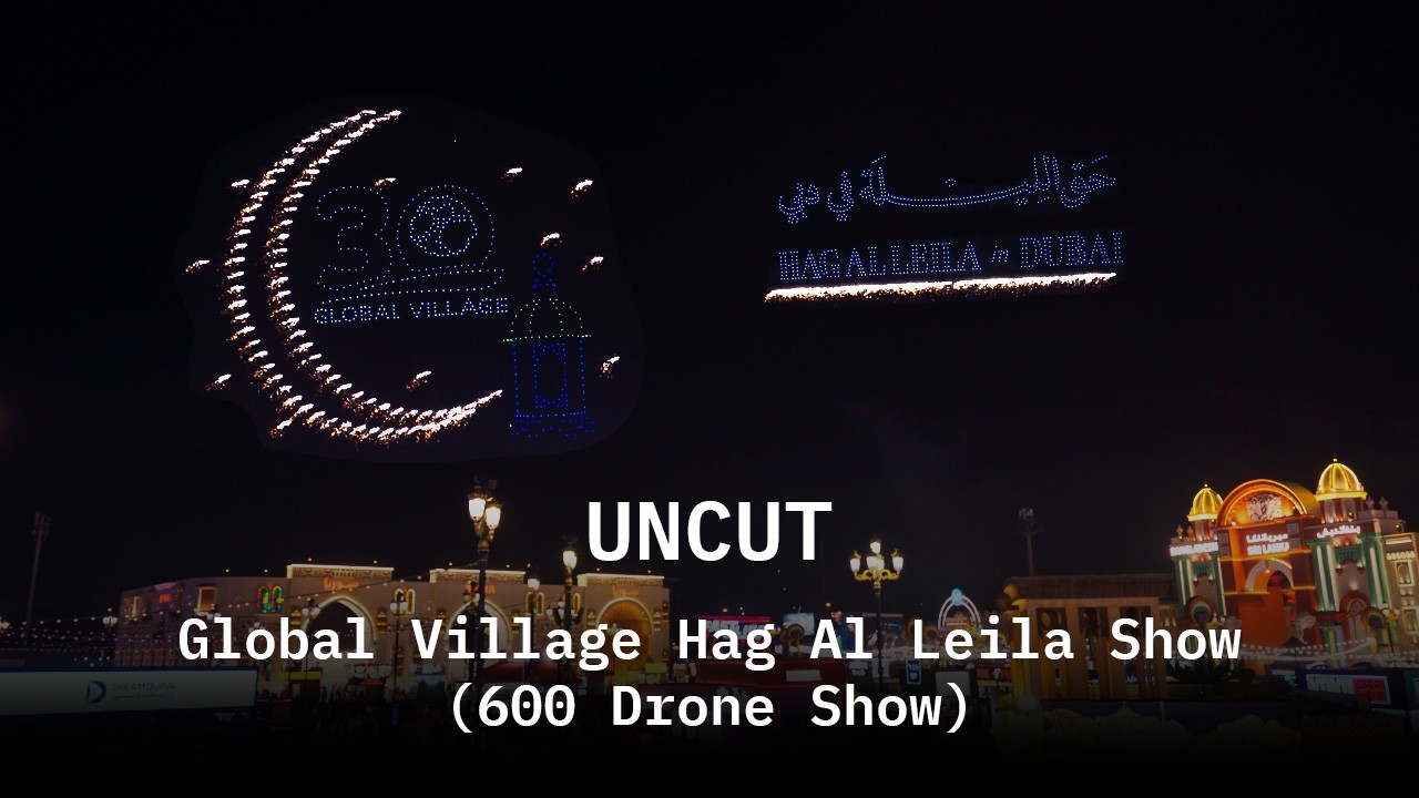 (Full Video) Hag Al Leila drone show at Global Village Dubai