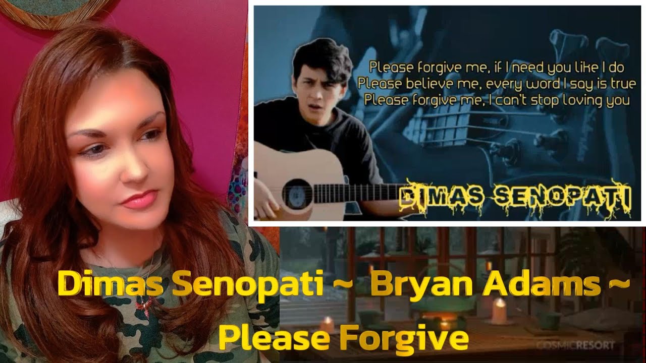 First Reaction ~ Dimas Senopati ~ Bryan Adams ~ Please Forgive (cover)