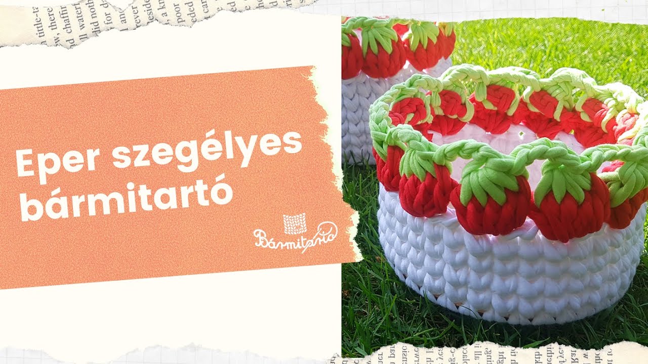 Eper szegélyes bármitartó - Pólófonalazz velünk! - 69. rész