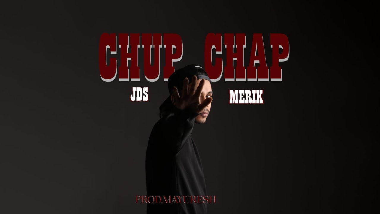 CHUP CHAP BY JDS MERIK NEW RAP SONG MUSIC VIDEO 2026