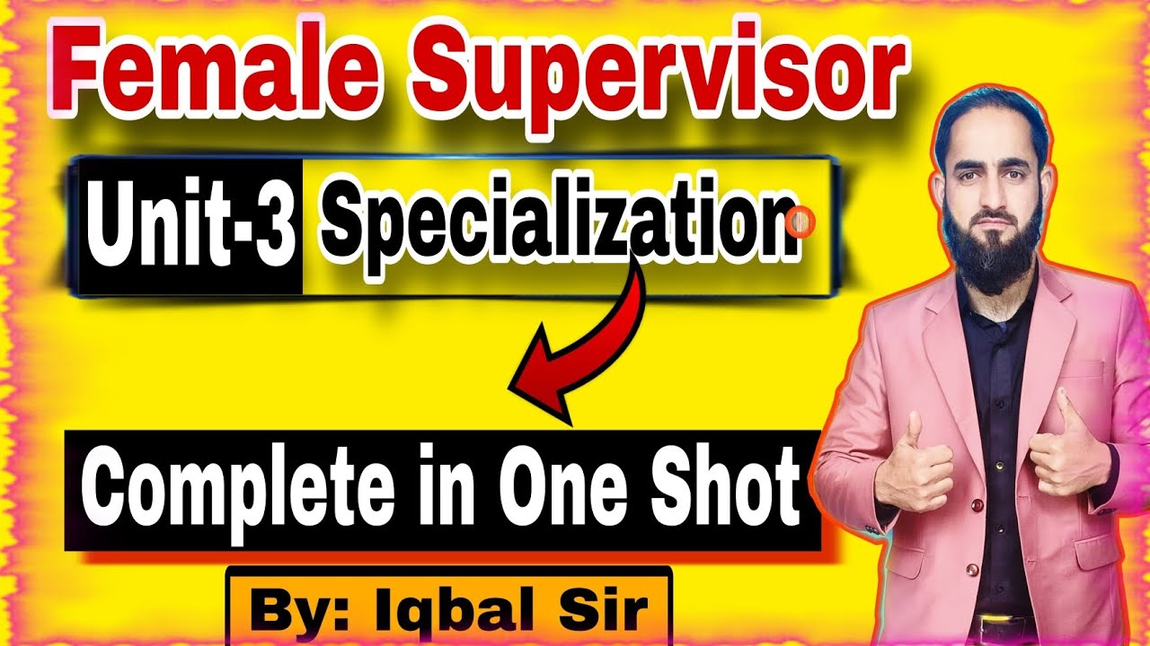 Unit -3 Specialization Complete In One Shot || Female Supervisor JKSSB