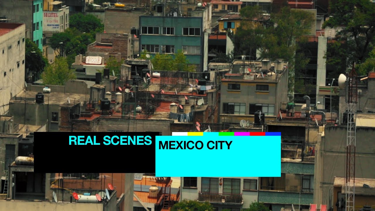 Real Scenes: Mexico City | Resident Advisor