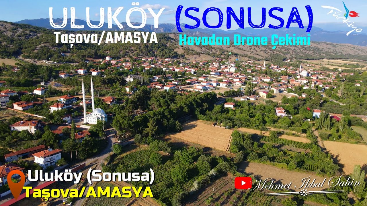 Uluköy (Sonusa) Taşova / AMASYA - Havadan Drone Çekimi - 2 / 19.6.24