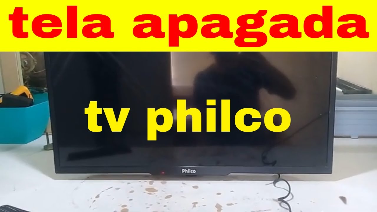 TV PHILCO  COM TELA ESCURA (TELA APAGADA)