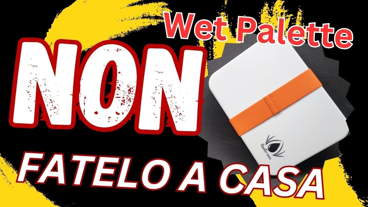 Wet Palette NON FATELA A CASA