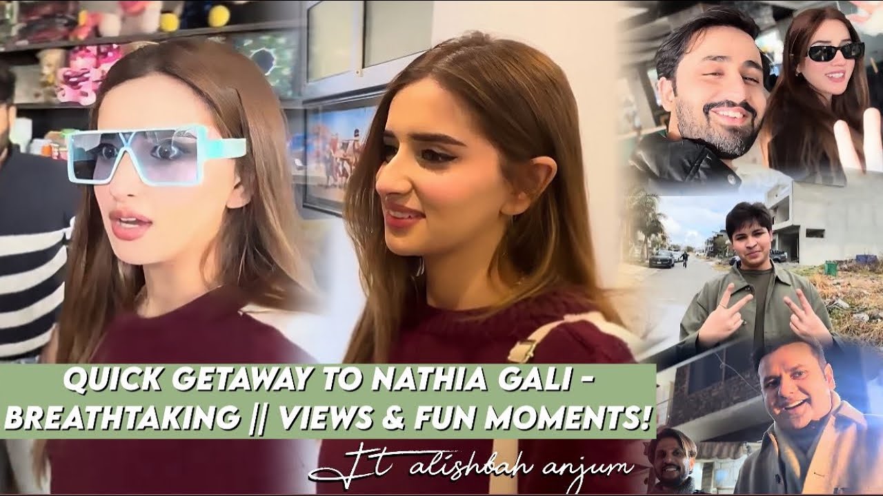 Quick Getaway to Nathia Gali – Breathtaking Views & Fun Moments!🤍 || Alishbah Anjum