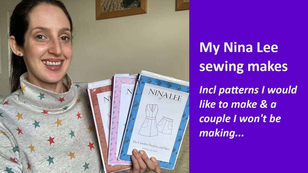 My Nina Lee sewing makes | incl patterns I would like to make & a couple I won't be making...