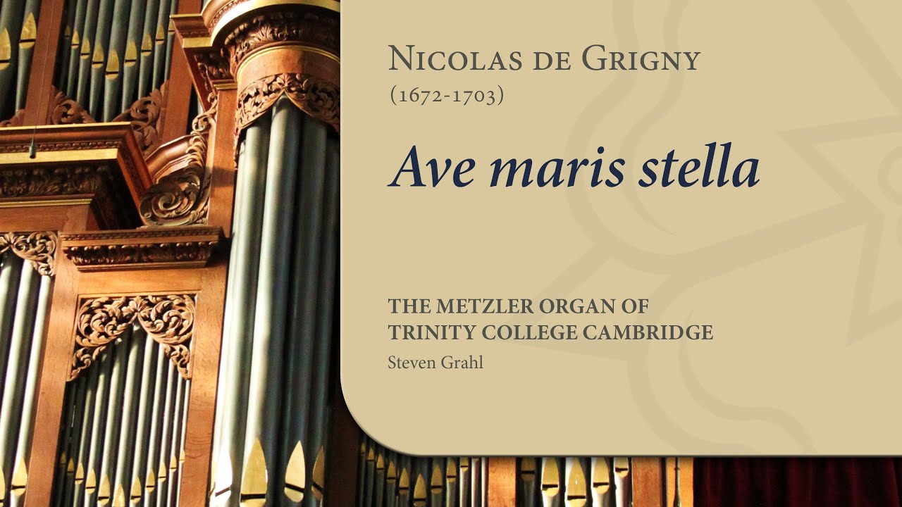 De Grigny - Ave maris stella | The Metzler Organ at Trinity College Cambridge