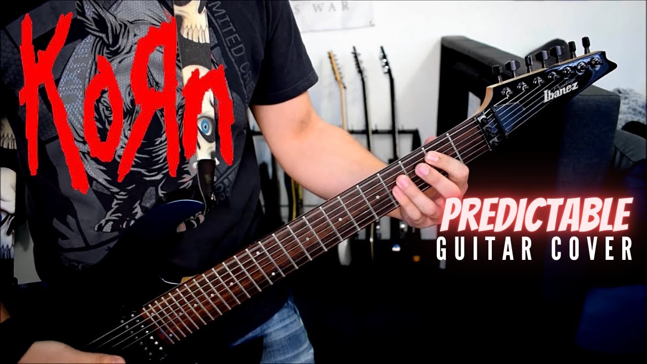 Korn - Predictable (Guitar Cover)