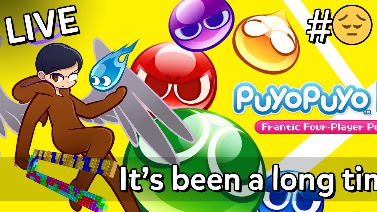 「LIVE」Puyo Puyo Tetris (#😔?): It's been a long time