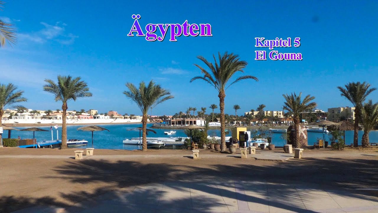 Ägypten - unser Reisebericht (El Gouna downtown, Marina, Schnorcheln Sharm el Naga, Lagunenfahrt)