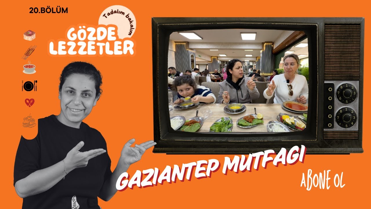 GÖZDE LEZZETLER | GAZİANTEP MUTFAĞI 20.BÖLÜM #20