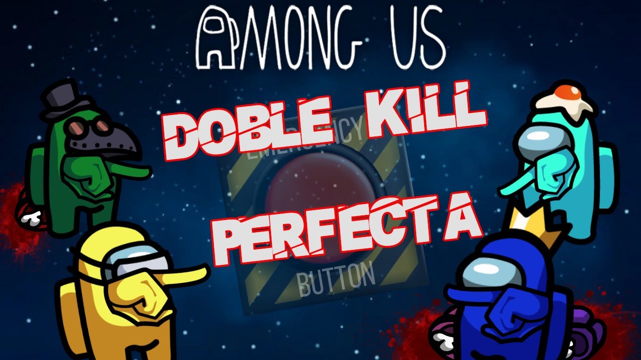 JESUSSERON Y TAESCHNEE - LA DOBLE KILL PERFECTA - AMONG US