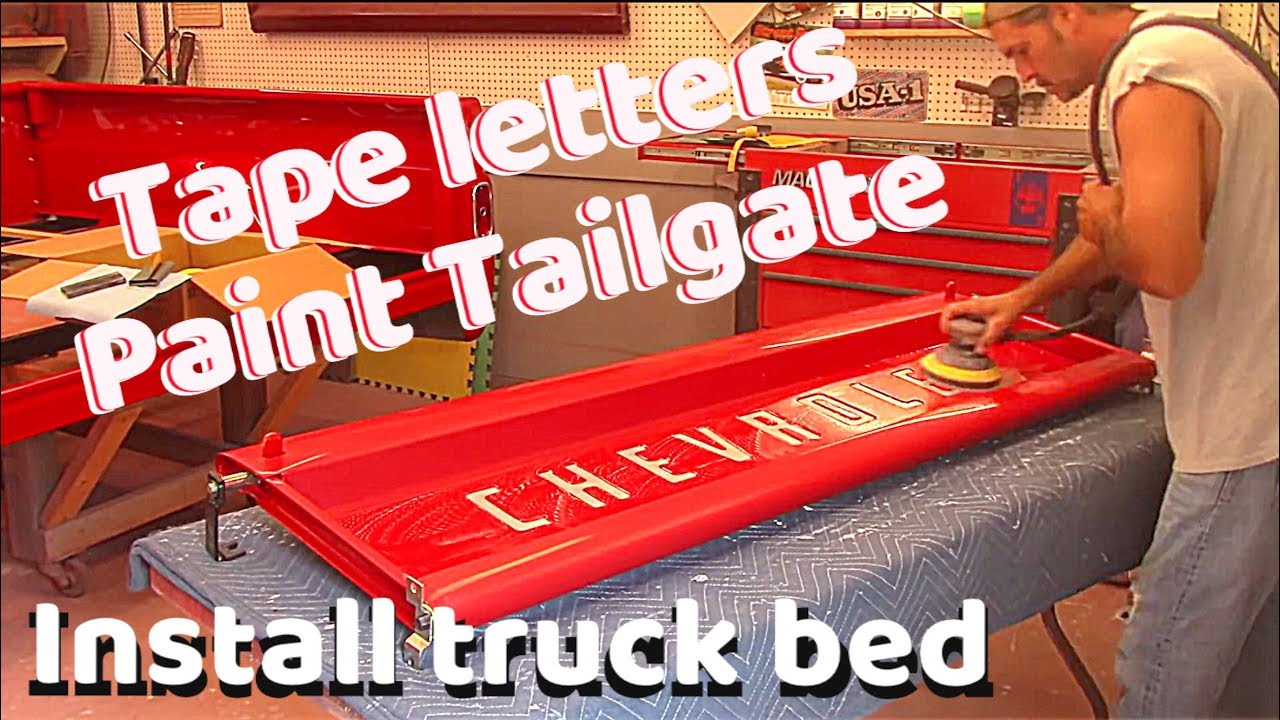 tape letters, paint tailgate, bolt in bed
