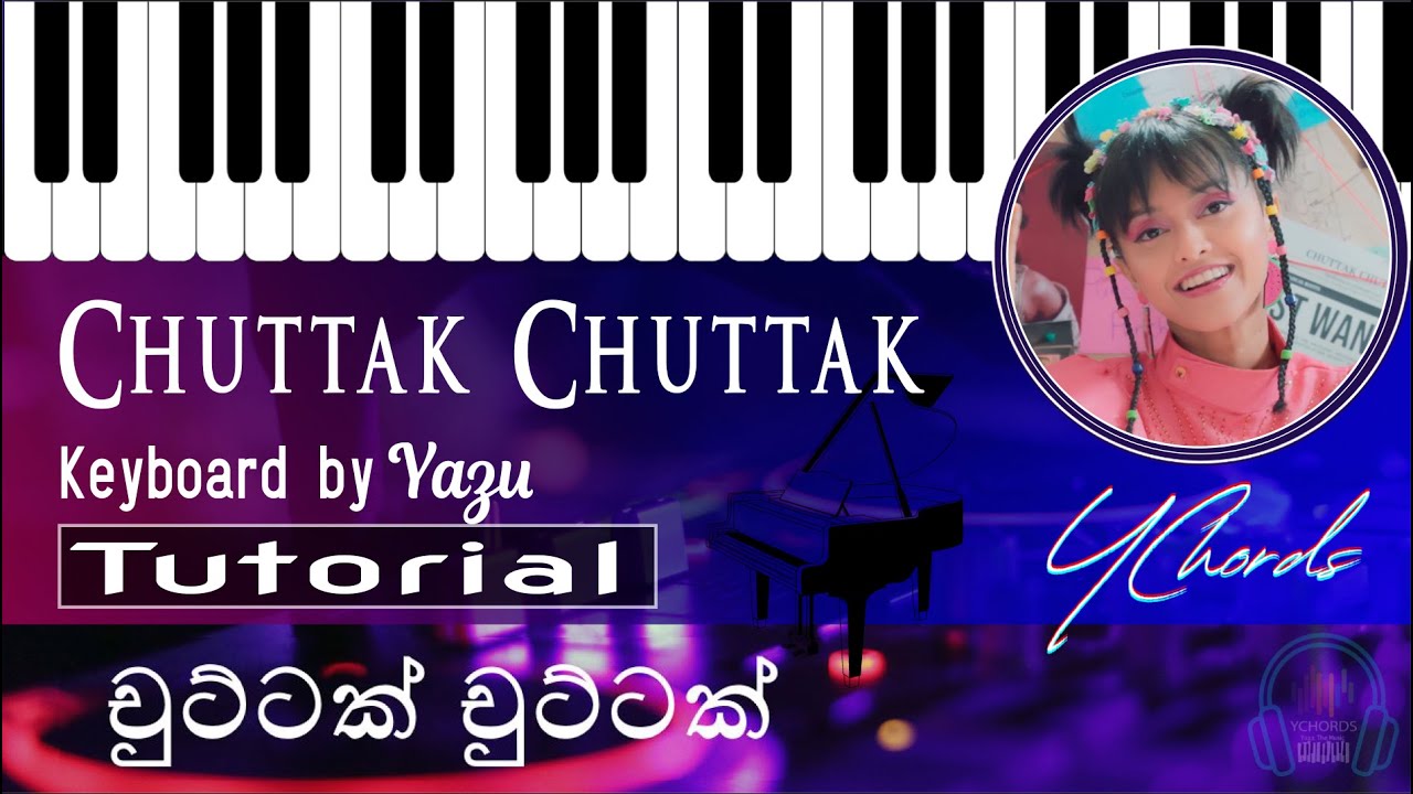 Chuttak Chuttak ( චුට්ටක් චුට්ටක් ) | Yohani | Keyboard NOTES