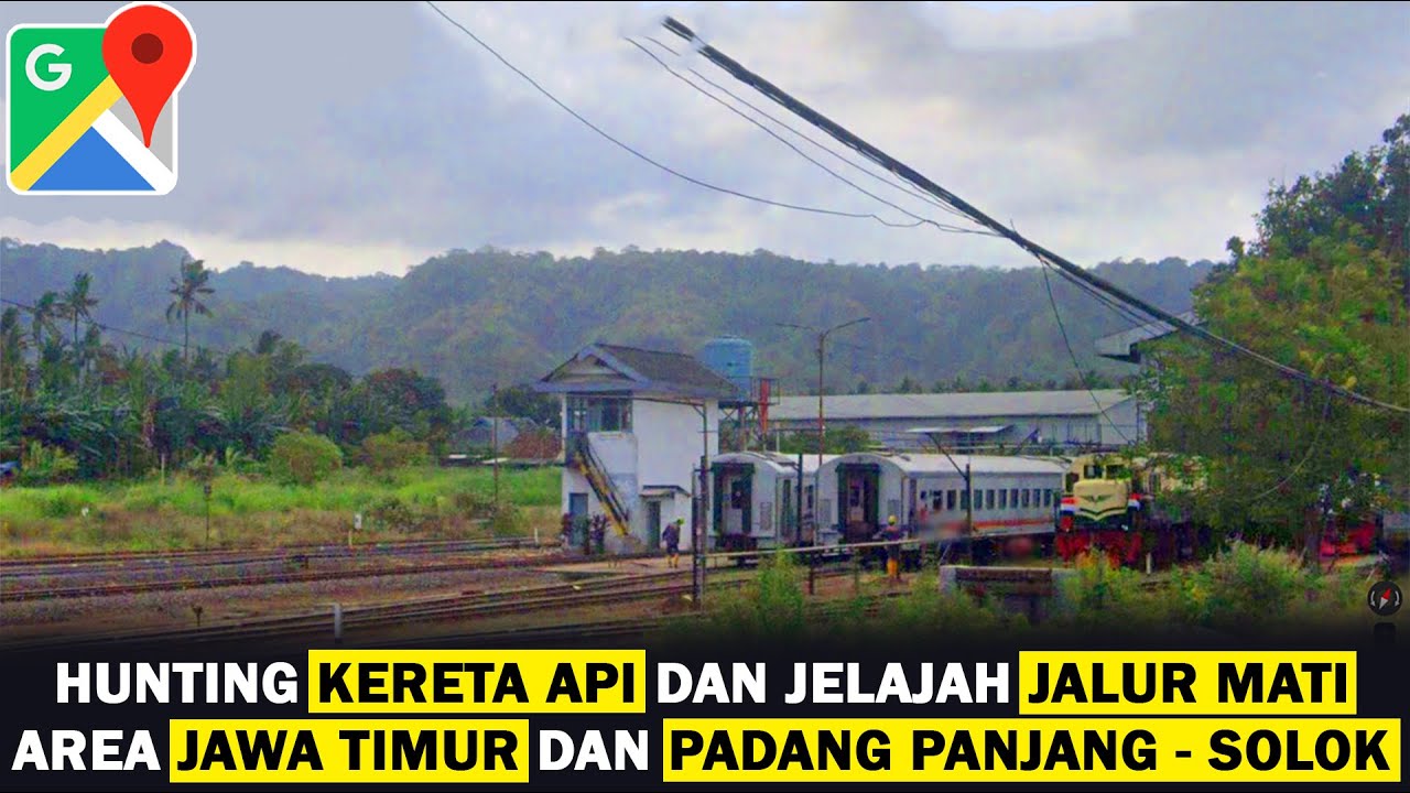 Hunting Kereta Api Di Jawa Timur  Pakai Game Google Maps