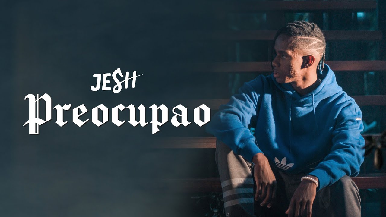JESH | PREOCUPAO 🥶 (OFFICIAL VIDEO)