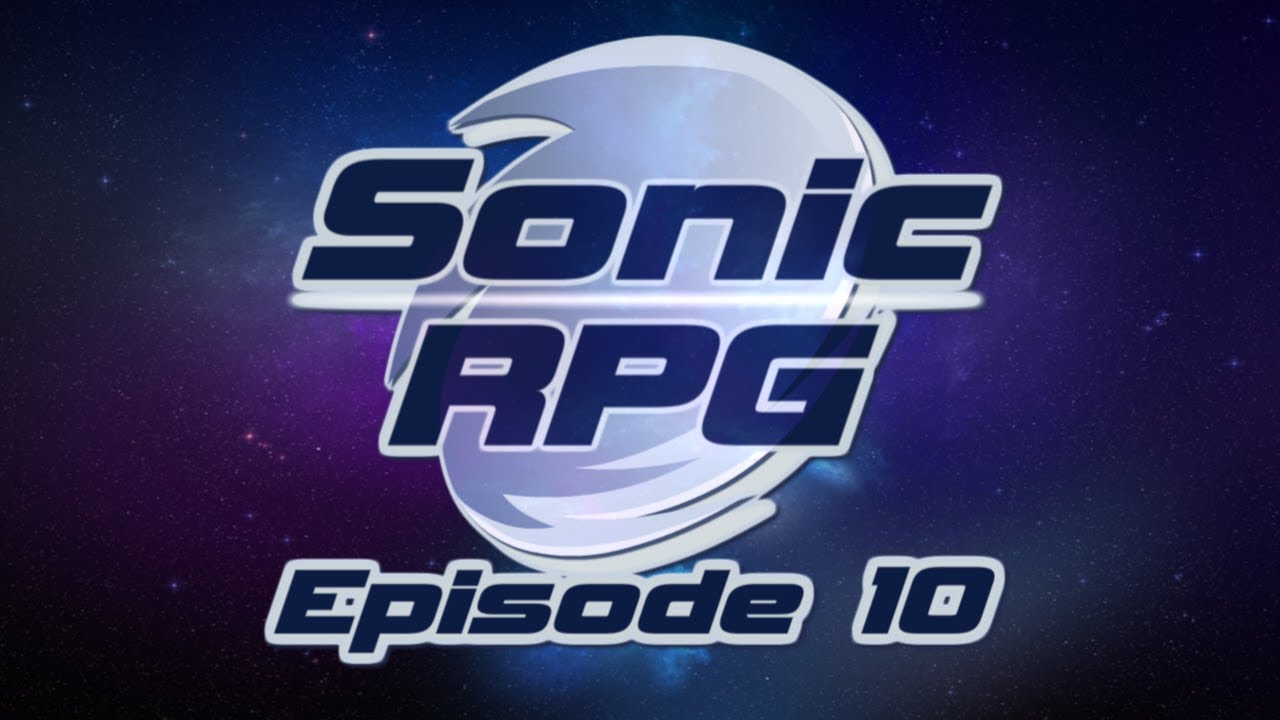 [OFFICIAL] Sonic RPG Episode 10 FINAL Trailer + Release Date [IT'S HERE]